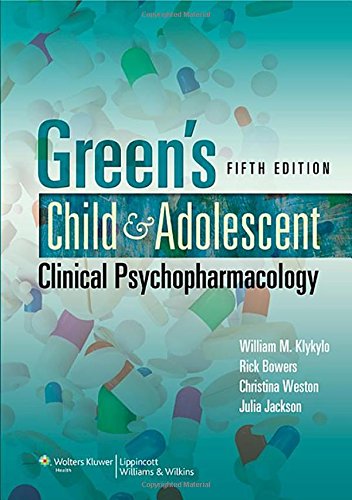 greens-child-and-adolescent-clinical-psychopharmacology-5edold-edition
