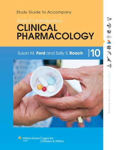 study-guide-to-accompany-roachs-introductory-clinical-pharmacologyold-edition