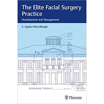 the-elite-facial-surgery-practice-development-and-management-1e