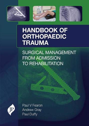 handbook-of-orthopaedic-trauma-surgical-management-from-admission-to-rehabilitation