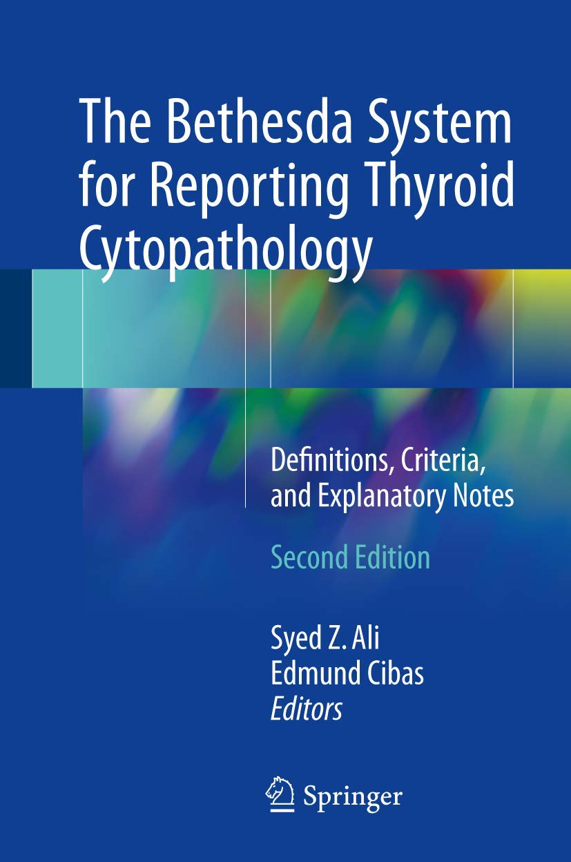 the-bethesda-system-for-reporting-thyroid-cytopathology-definitions-criteria-and-explanatory-notes
