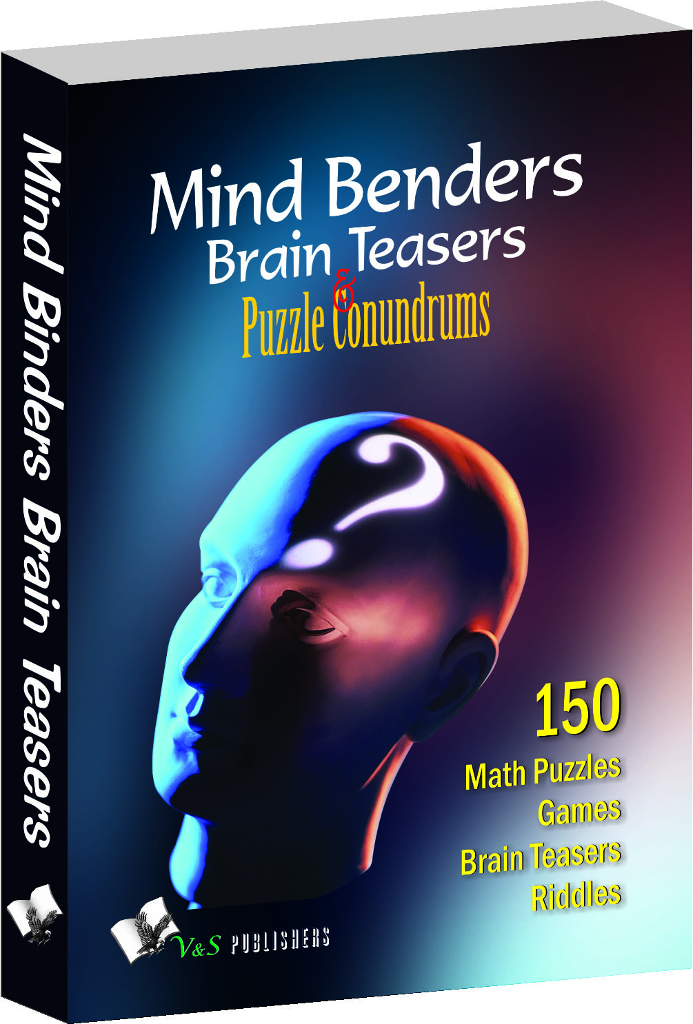 mind-benders-brain-teasers-puzzle-conundrums-puzzles-riddles-teasers-to-keep-your-mind-sharp-challenged-and-refreshed
