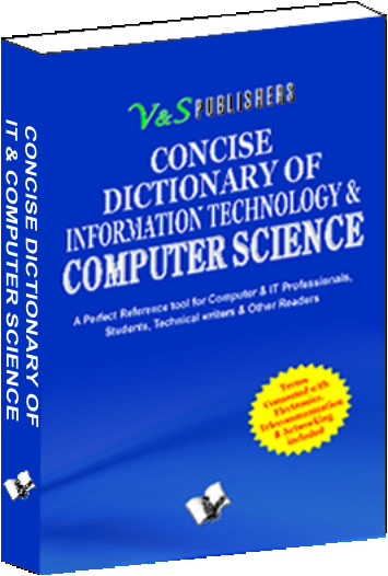 concise-dictionary-of-information-technology-computer-science-important-terms-used-in-computer-science-and-their-accurate-explanation