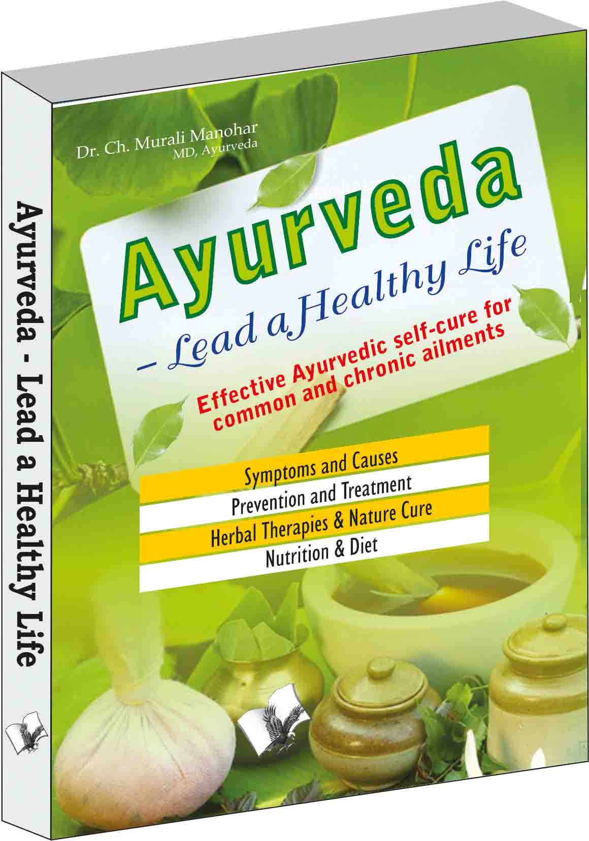 ayurveda-lead-a-healthy-life-effective-ayurvedic-self-cure-forcommon-and-chronic-ailments