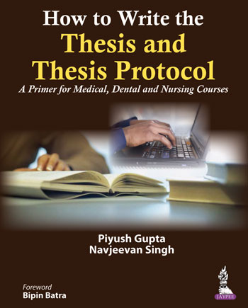 how-to-write-the-thesis-and-thesis-protocol-a-primer-for-medical-dental-and-nursing-courses