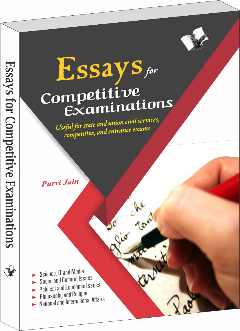 essays-for-competitive-exams-with-detailed-knowledge-on-different-topics-for-civil-services-exams-others
