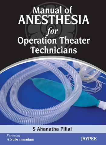 manual-of-anesthesia-for-operation-theater-technicians-old-edition