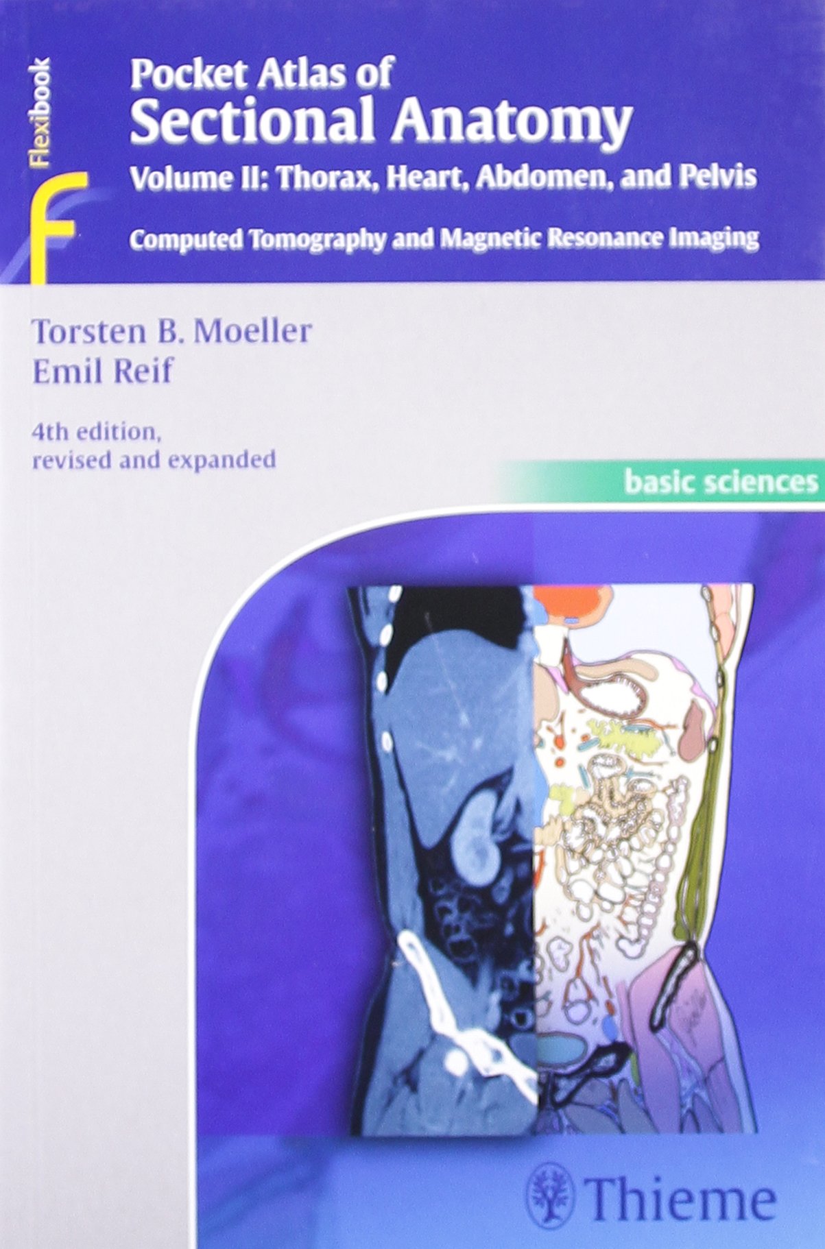 pocket-atlas-of-sectional-anatomy-voll : -thorax-heart-abdomen-and-pelvis-computed-tomography-and-magnetic-resonance-imaging-4e