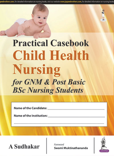 practical-casebook-child-health-nursing-for-gnm-post-basic-bsc-nursing-students