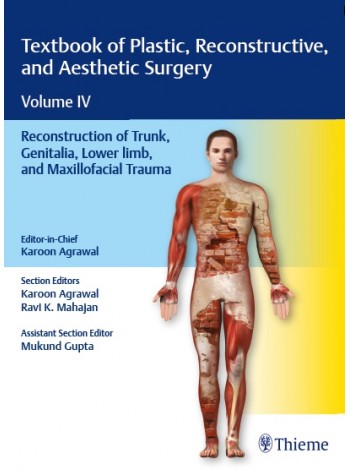 textbook-of-plastic-reconstructive-and-aesthetic-surgery-volume-iv-reconstruction-of-trunk-genitalia-lower-limb-and-maxillofacial-trauma-1e