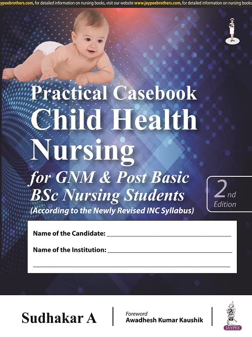 practical-case-book-child-health-nursing-for-gnm-post-basic-bsc-nursing