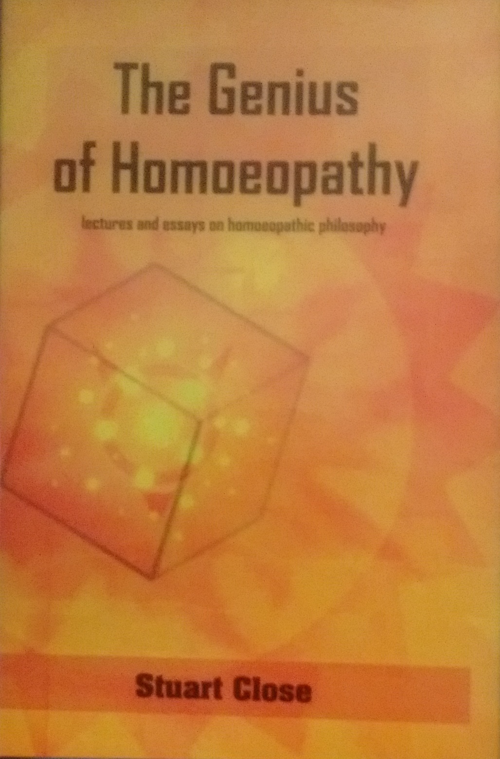 the-genius-of-homoeopathy-lectures-and-essays-on-homoeopathic-philosophy