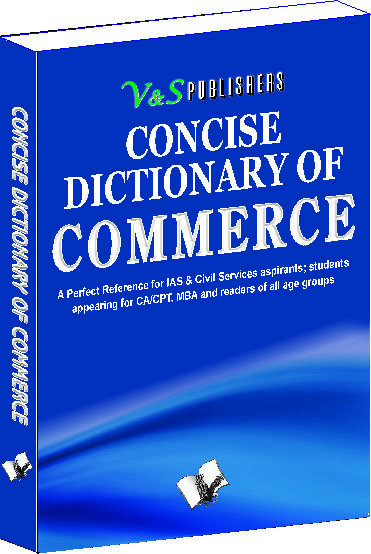 concise-dictionary-of-commerce-important-terms-used-in-trade-commerce-and-their-accurate-explanation