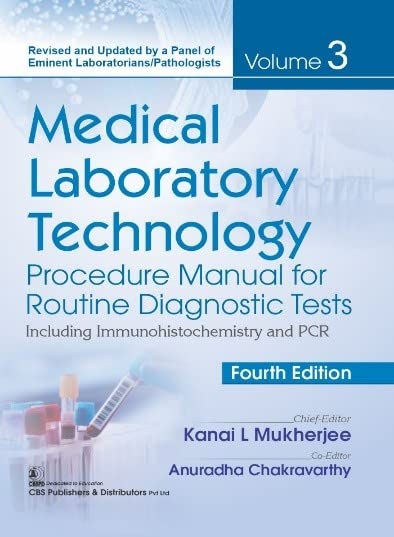 medical-laboratory-technology-4e-volume-3-procedure-manual-for-routine-diagnostic-tests-including-immunohisto-chemistry-and-pcr
